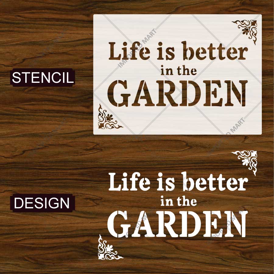Life is Better in the Garden Stencil for Walls, Pots & Outdoor Decor – Garden Quote Design – ID# 21